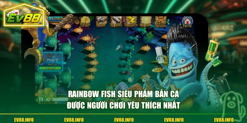 Rainbow Fish siêu phẩm bắn cá được người chơi yêu thích nhất